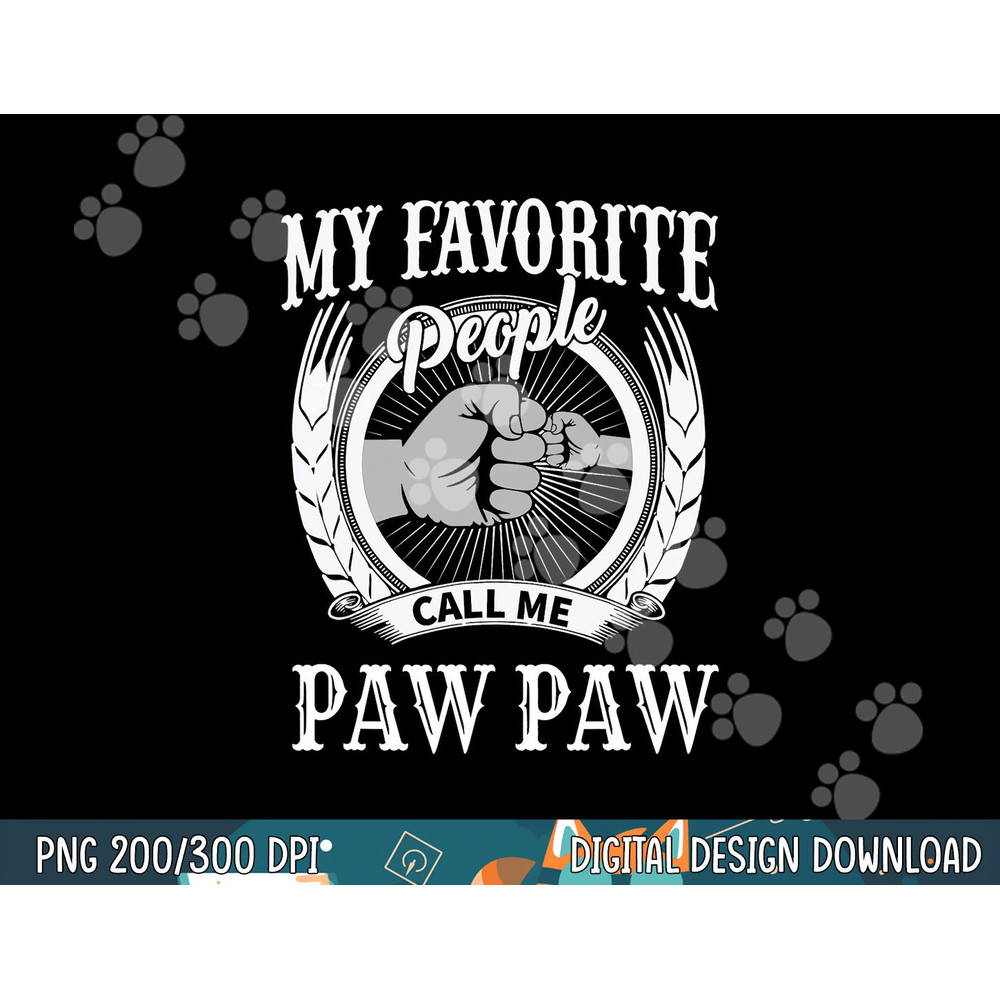 My Favorite People Call Me Paw Paw Grandpa png,sublimation copy.jpg