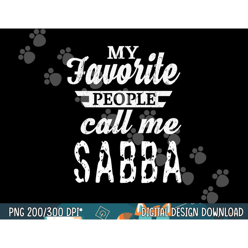 My Favorite People Call Me Sabba Hebrew Jewish Grandpa png,sublimation copy.jpg