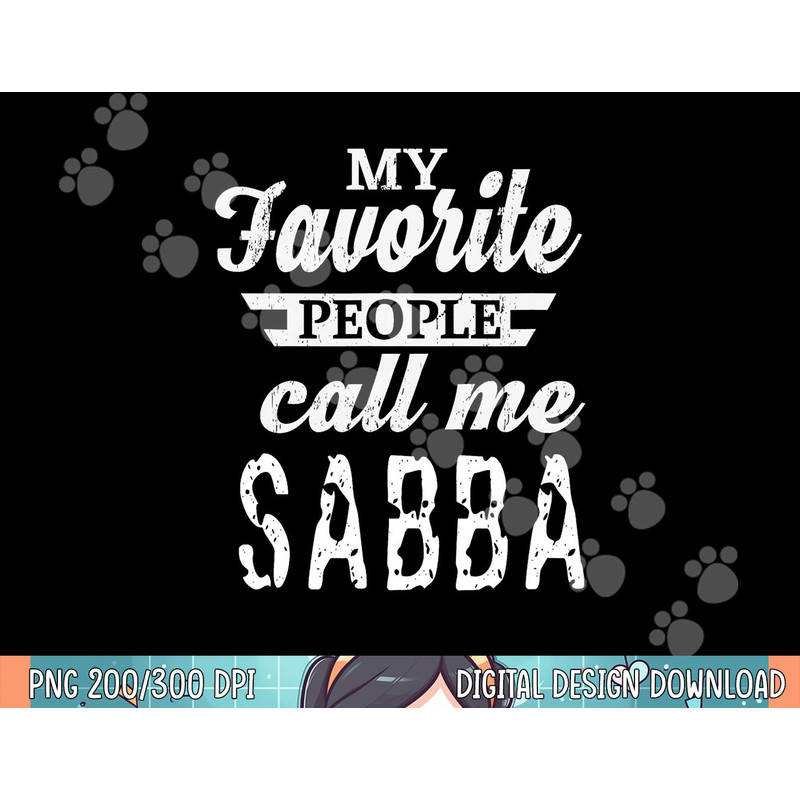 My Favorite People Call Me Sabba Hebrew Jewish Grandpa png, sublimation.jpg