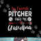 My Favorite Pitcher Calls Me Grandma Baseball Player Grandma png, sublimation .jpg