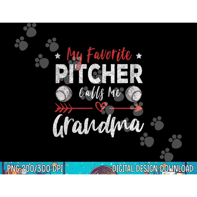 My Favorite Pitcher Calls Me Grandma Baseball Player Grandma png, sublimation.jpg