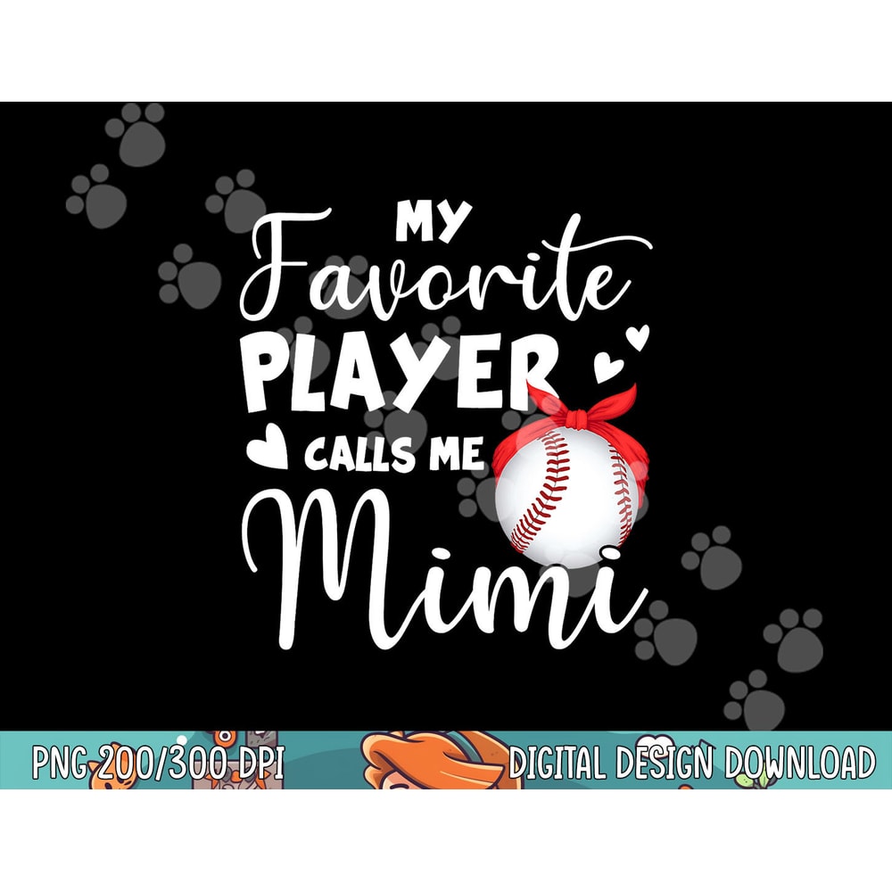 My Favorite Player Calls Me Mimi Baseball png, sublimation.jpg