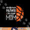 My favorite Player Calls me mom Basketball Gift Bball quote png, sublimation copy.jpg