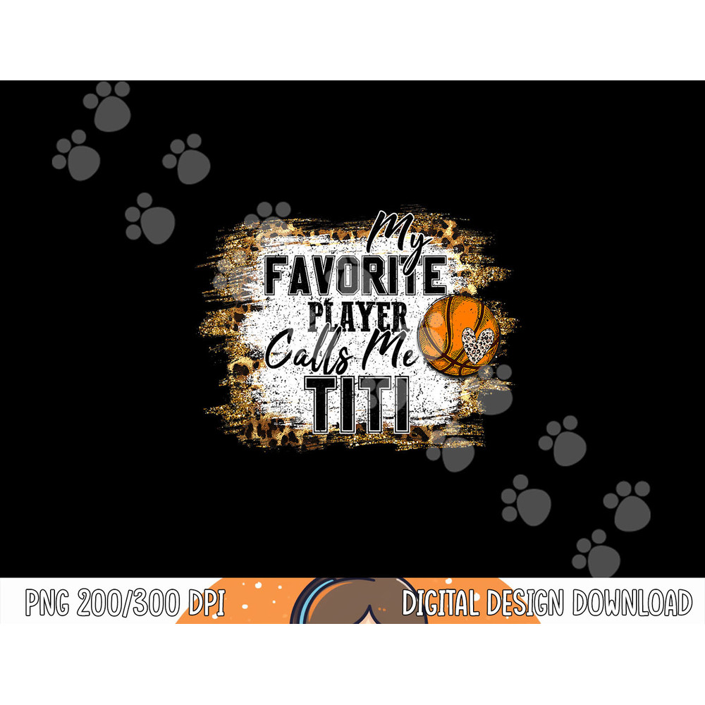 My Favorite Player Calls Me Titi basketball mothers day T-Shirt copy.jpg