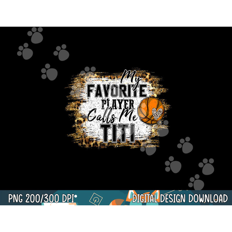 My Favorite Player Calls Me Titi basketball mothers day T-Shirt copy.jpg