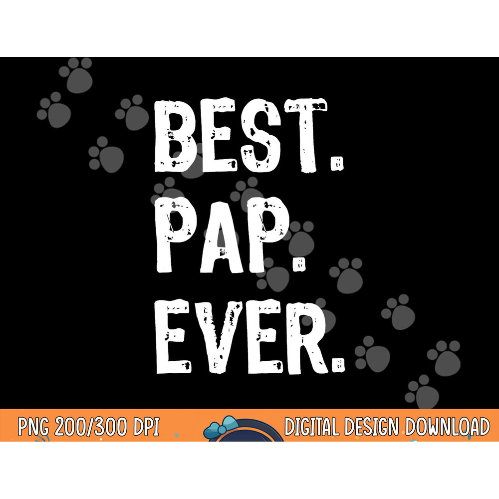 Best Pap Ever Family Funny Cool png,sublimation copy.jpg