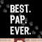 Best Pap Ever Family Funny Cool png,sublimation copy.jpg