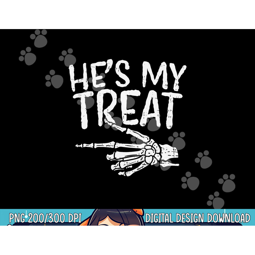 Hes My Treat Skeleton Matching Couple Halloween Costume Hers png,sublimation copy.jpg