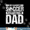 My Favorite Soccer Player Calls Me Dad Fathers Day Gift Son png, sublimation copy.jpg