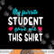 My Favorite Student Gave Me This Shirt Teacher Gift T Shirt png, sublimation copy.jpg