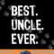 Best Uncle Ever Family Cool Funny png,sublimation copy.jpg