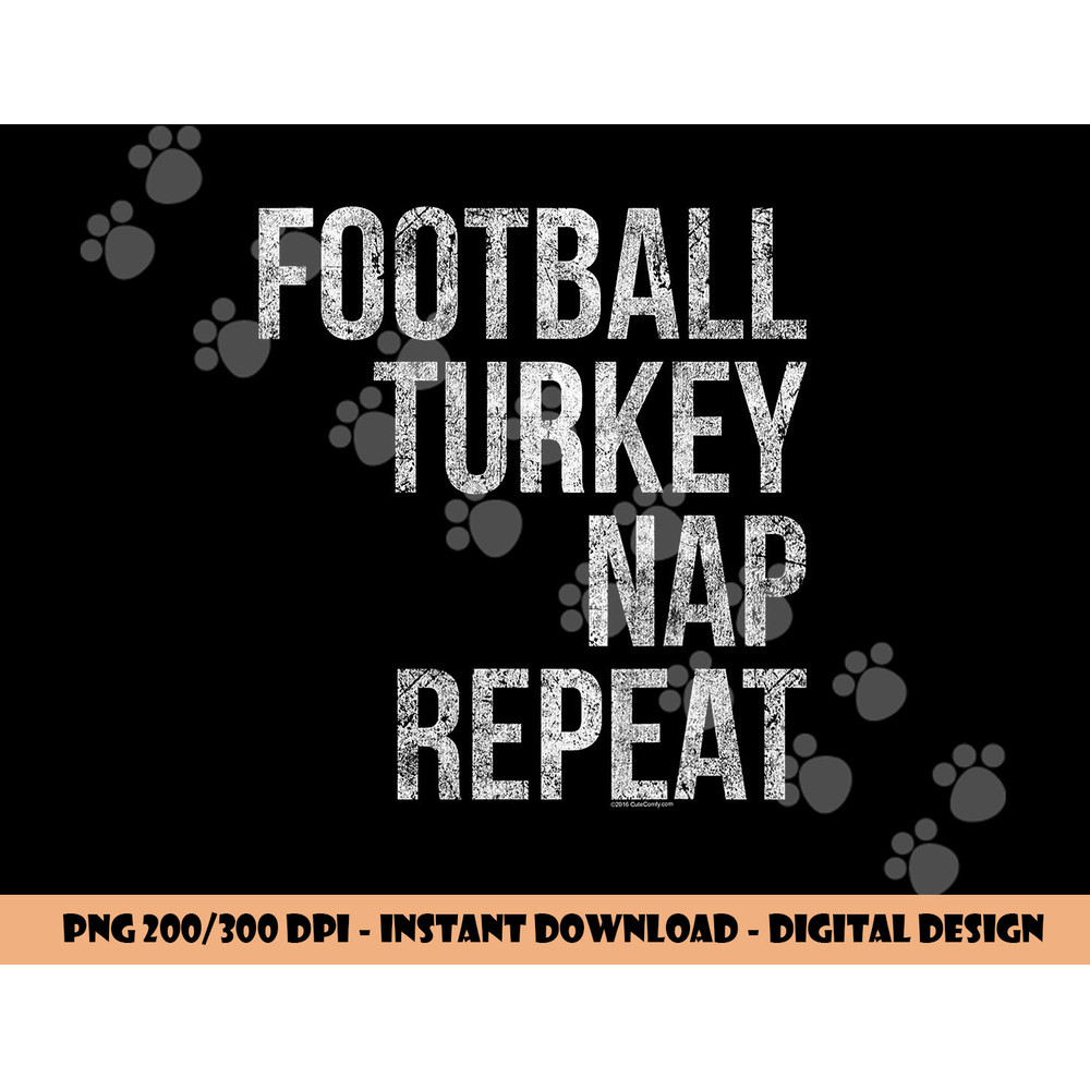 Football Turkey Nap Repeat Funny Thanksgiving png, sublimation copy.jpg