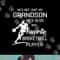 My Grandson is my favorite Basketball Player png, sublimation copy.jpg