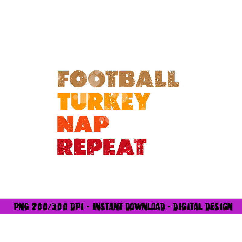 Football Turkey Nap Repeat Shirt, Thanksgiving Tee png, sublimation copy.jpg