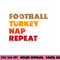 Football Turkey Nap Repeat Shirt, Thanksgiving Tee png, sublimation copy.jpg