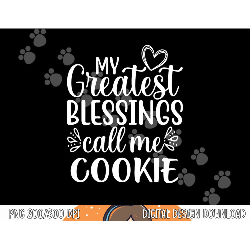 My Greatest Blessings Call Me Cookie Grandmother Grandma png,sublimation copy.jpg