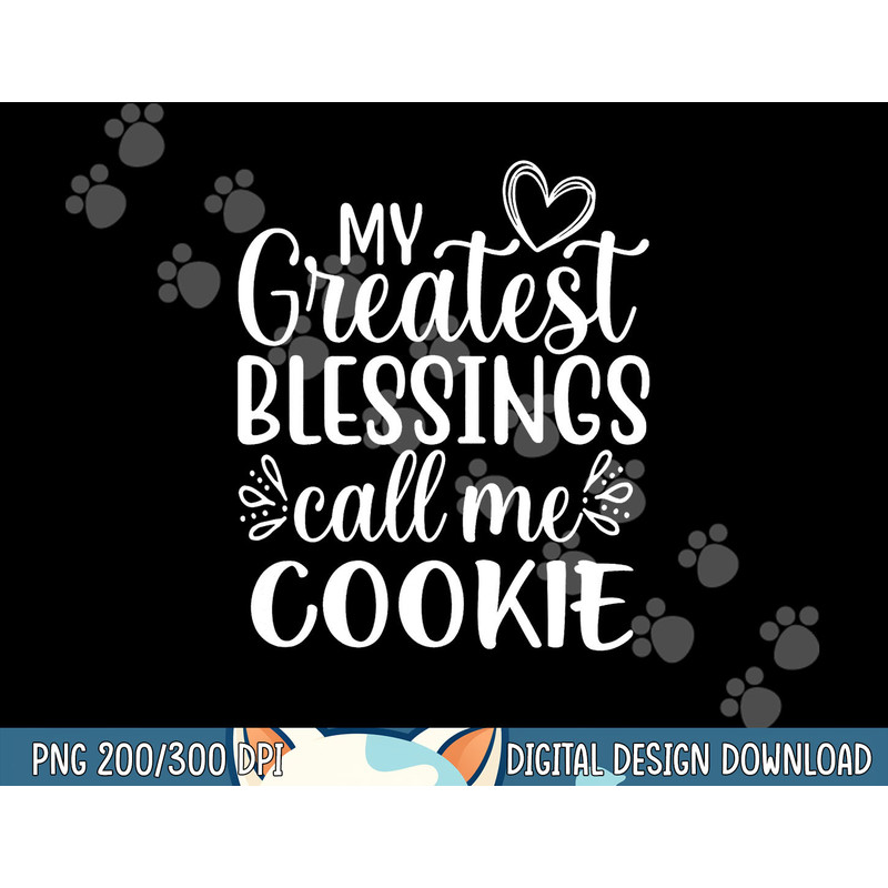 My Greatest Blessings Call Me Cookie Grandmother Grandma png, sublimation.jpg