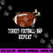 Football Turkey Nap Thanksgiving For Men png, sublimation copy.jpg