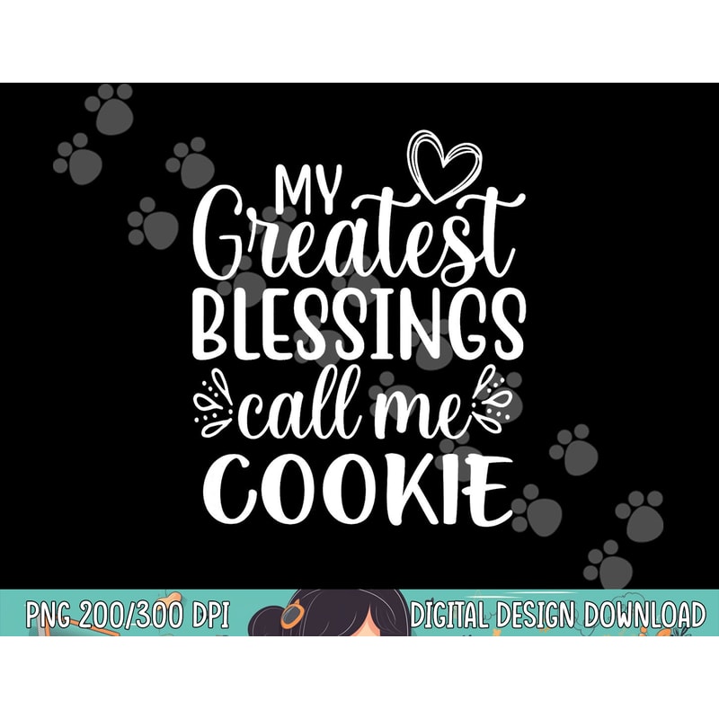My Greatest Blessings Call Me Cookie Grandmother Grandma png, sublimation.jpg