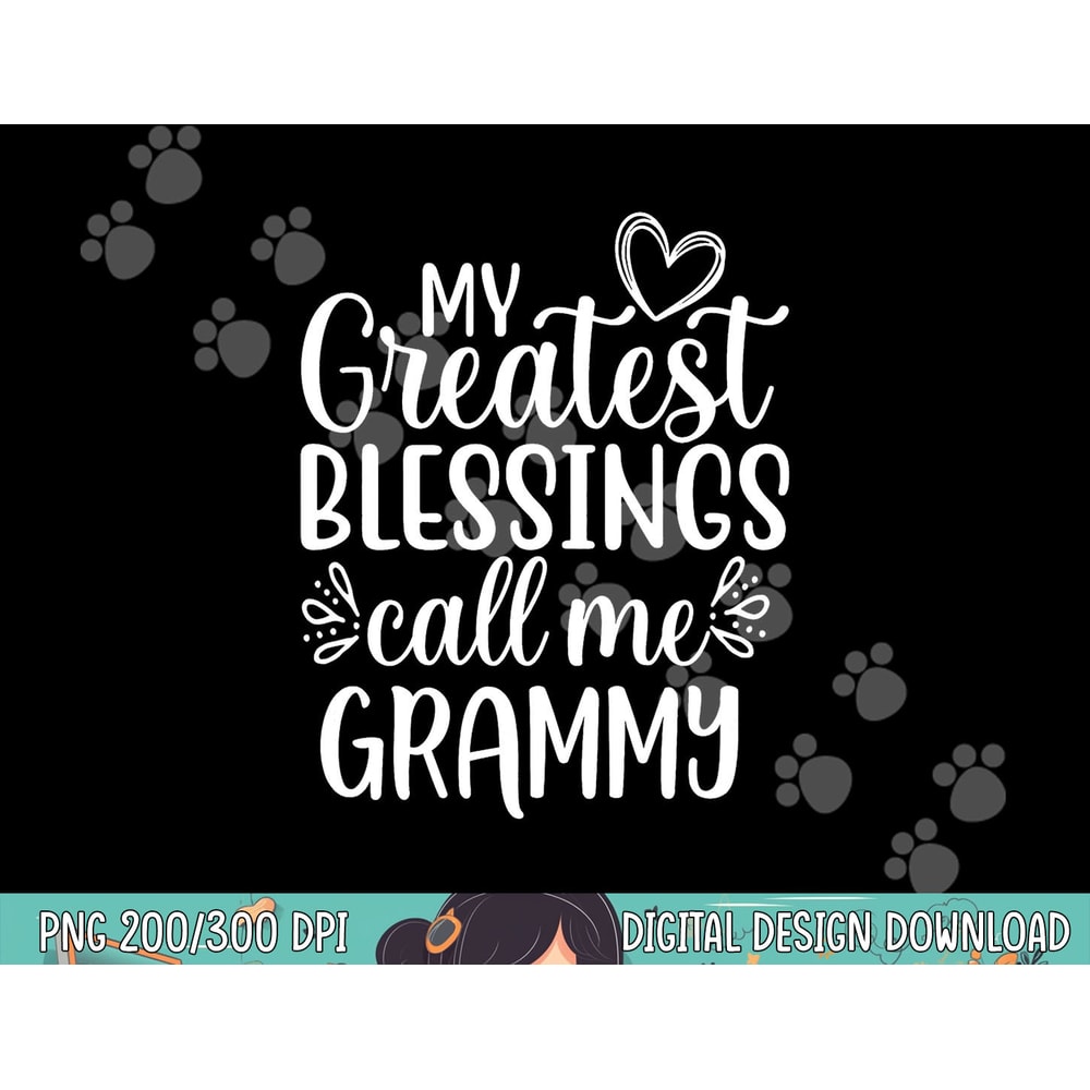 My Greatest Blessings Call Me Grammy Grandmother Grandma png, sublimation copy.jpg