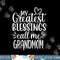 My Greatest Blessings Call Me Grandmom Grandmother Grandma png, sublimation copy.jpg
