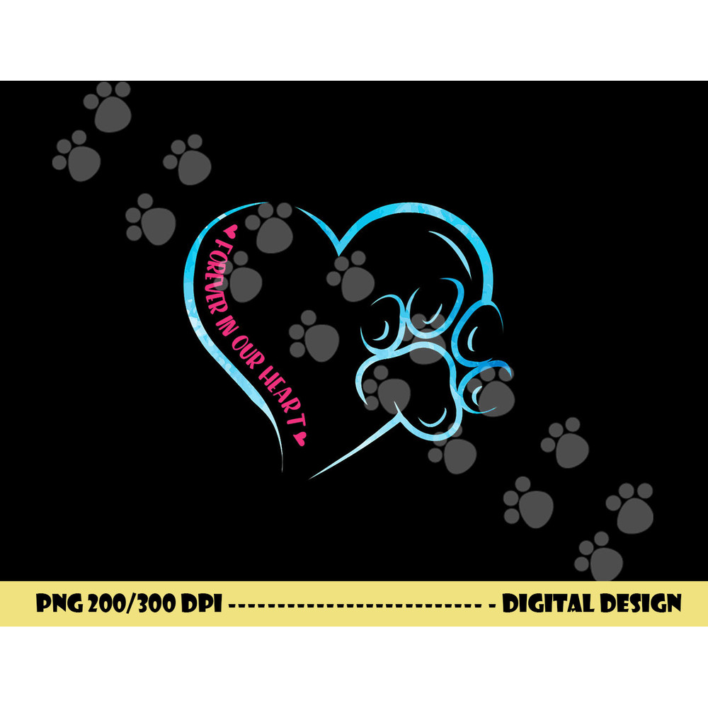 Forever In Our Hearts - Dog Loss Memorial  png, sublimation (1) copy.jpg