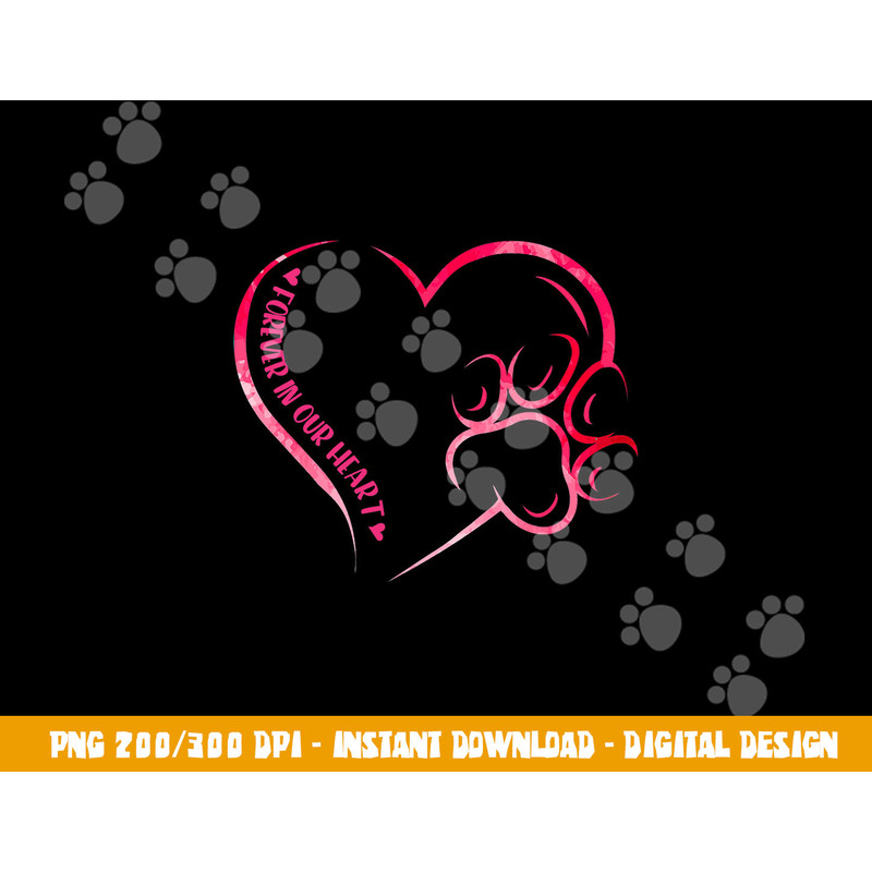 Forever In Our Hearts - Dog Loss Memorial png, sublimation copy.jpg