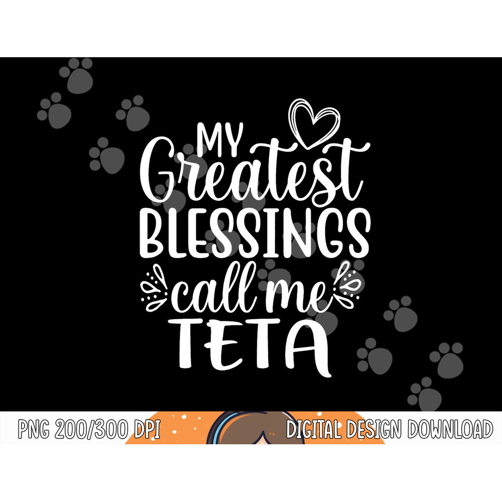 My Greatest Blessings Call Me Teta Arabic or Syrian Grandma png, sublimation copy.jpg