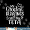My Greatest Blessings Call Me Teta Arabic or Syrian Grandma png, sublimation copy.jpg
