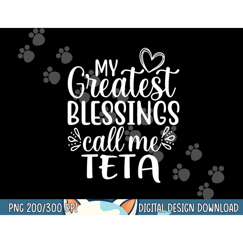 My Greatest Blessings Call Me Teta Arabic or Syrian Grandma png, sublimation copy.jpg