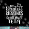 My Greatest Blessings Call Me Teta Arabic or Syrian Grandma png, sublimation.jpg