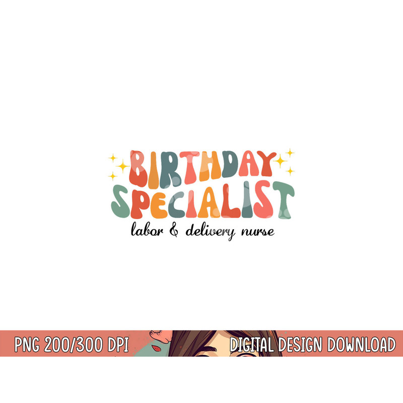 Birthday Specialist Labor & Delivery Nurse L&D Nurse Women png,sublimation copy.jpg