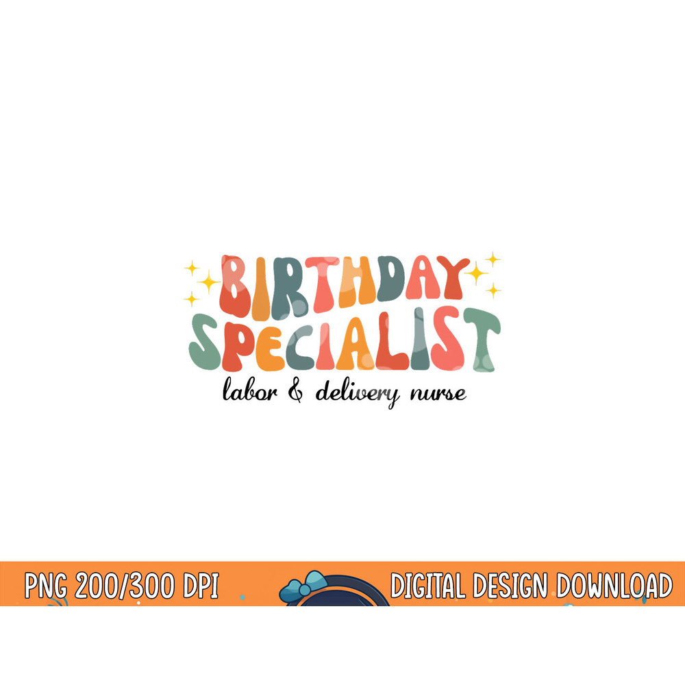 Birthday Specialist Labor & Delivery Nurse L&D Nurse Women png,sublimation copy.jpg