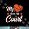 My Heart Is On That Court Basketball Funny Sport Mom Dad Kid png, sublimation.jpg