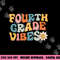 Fourth Grade Vibes - 4th Grade Team Retro 1st Day of School png, sublimation copy.jpg