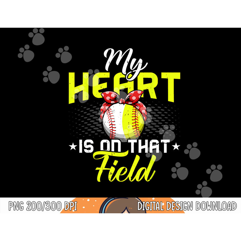 My Heart is on That Field Baseball Softball Mom Women Wife png, sublimation.jpg