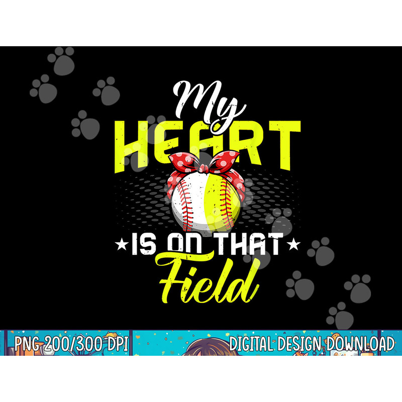 My Heart is on That Field Baseball Softball Mom Women Wife png, sublimation.jpg