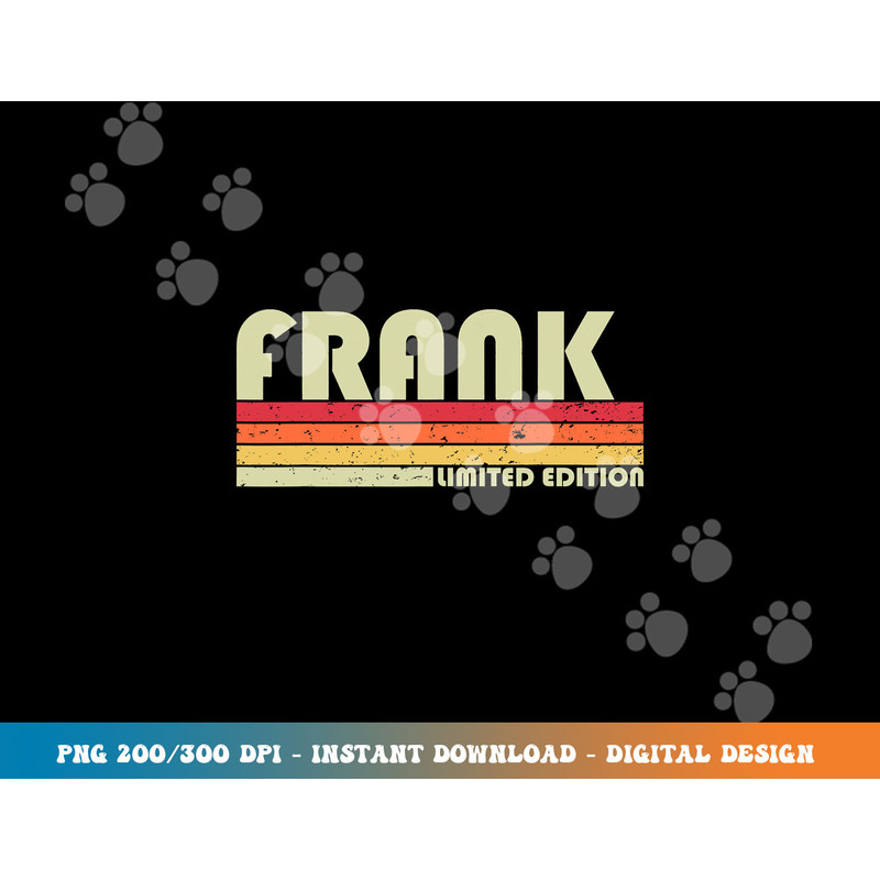 FRANK Name Personalized Retro Vintage 80s 90s Birthday png, sublimation copy.jpg