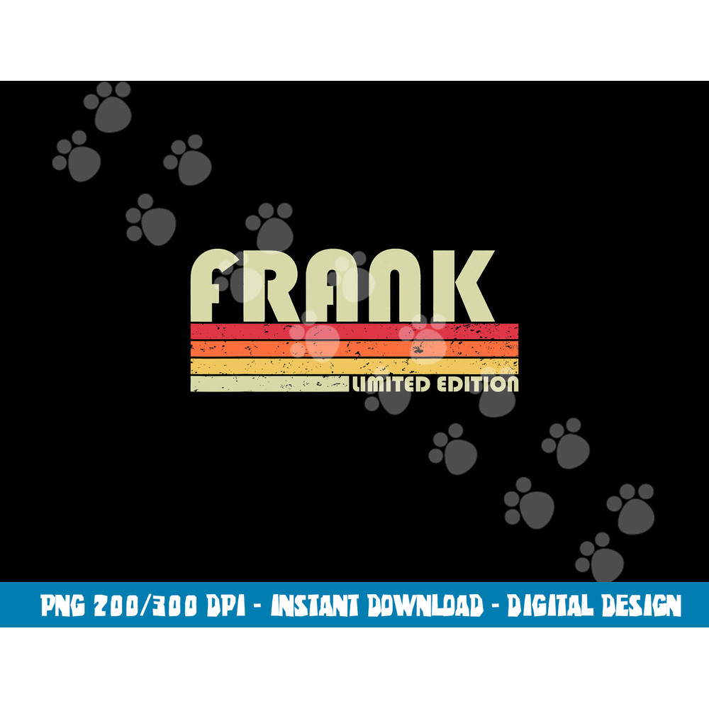 FRANK Name Personalized Retro Vintage 80s 90s Birthday png, sublimation copy.jpg