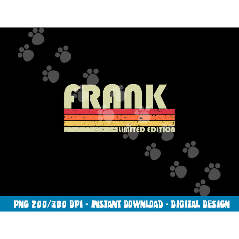 FRANK Name Personalized Retro Vintage 80s 90s Birthday png, sublimation copy.jpg