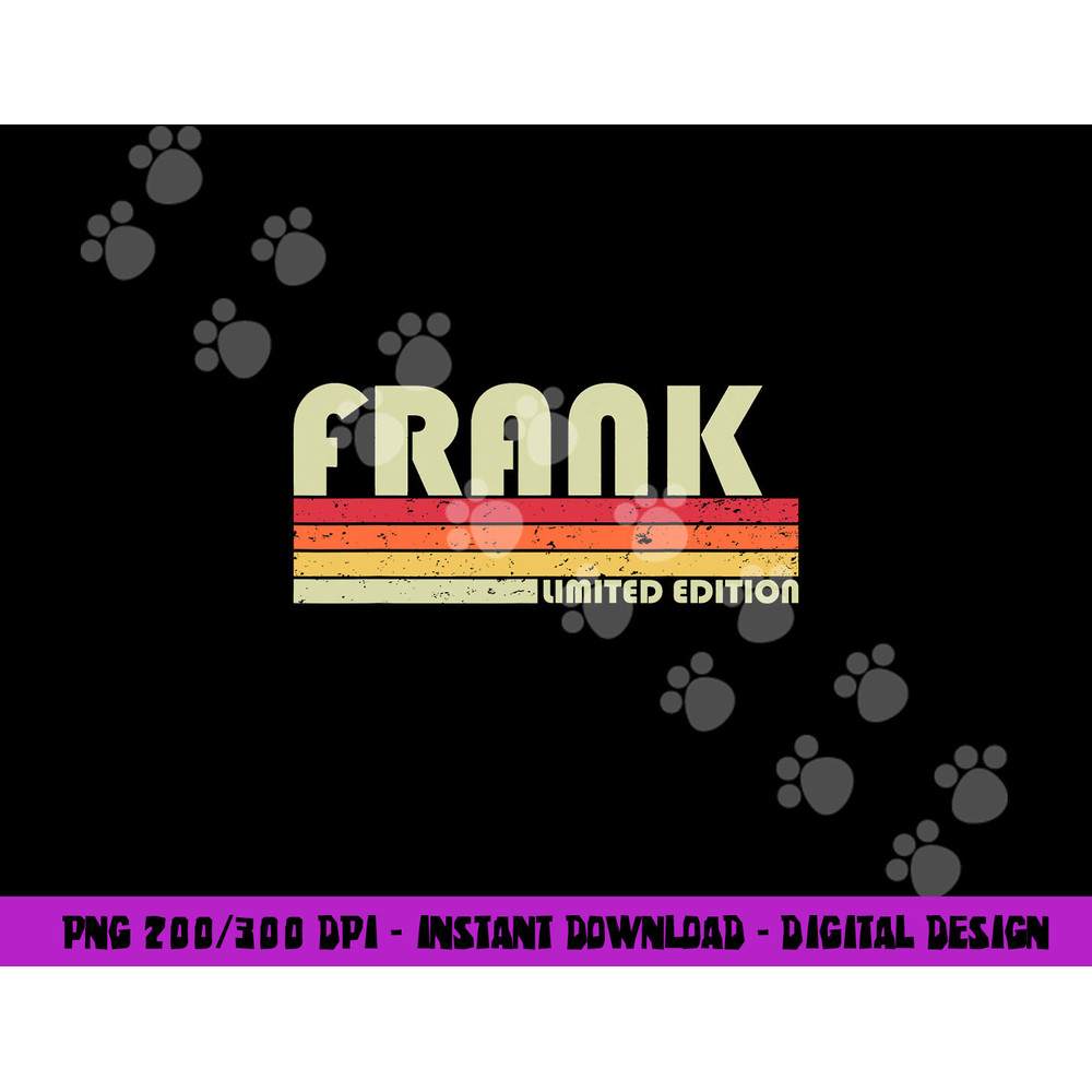 FRANK Name Personalized Retro Vintage 80s 90s Birthday png, sublimation copy.jpg