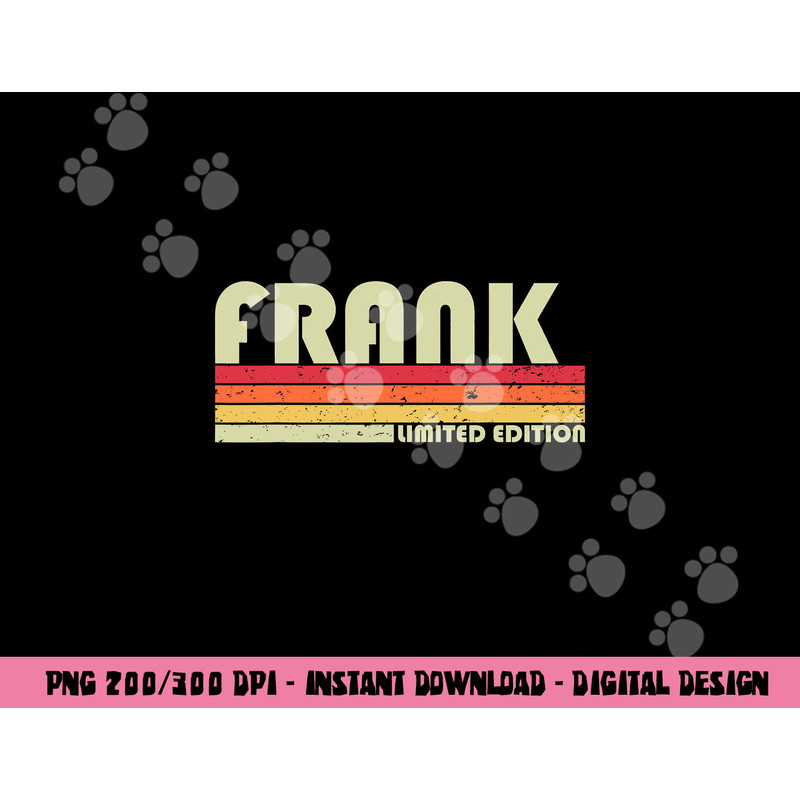 FRANK Name Personalized Retro Vintage 80s 90s Birthday png, sublimation copy.jpg