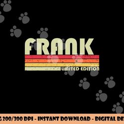 frank name personalized retro vintage 80s 90s birthday png, sublimation copy