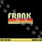 FRANK Name Personalized Retro Vintage 80s 90s Birthday png, sublimation copy.jpg