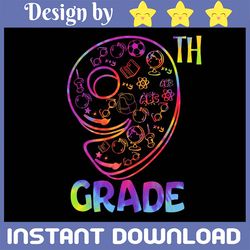 tie dye 9th grade png, fifth grade png, 9th grade teacher png, team 9th grade png, first day of school, back to school