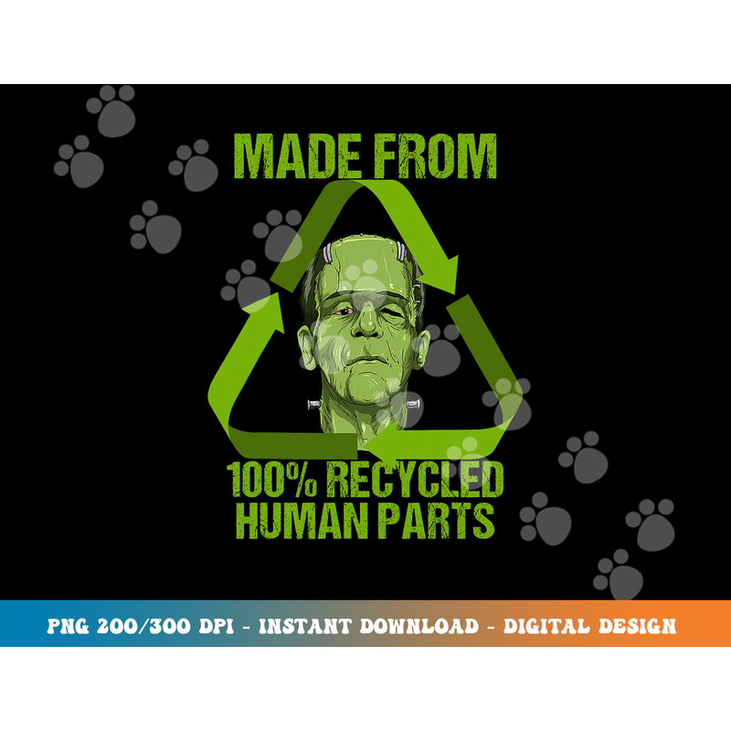 Frankenstein Made From 100 Recycled Human Parts Halloween png, sublimation copy.jpg