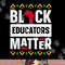 Black Educators Matter Shirt Teacher Black History Month png, sublimation copy.jpg