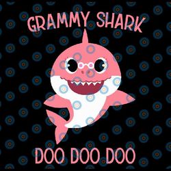 grammy shark svg, cricut cut files, shark family doo doo doo vector eps, silhouette dxf, design for tsvg , clothes, aunt