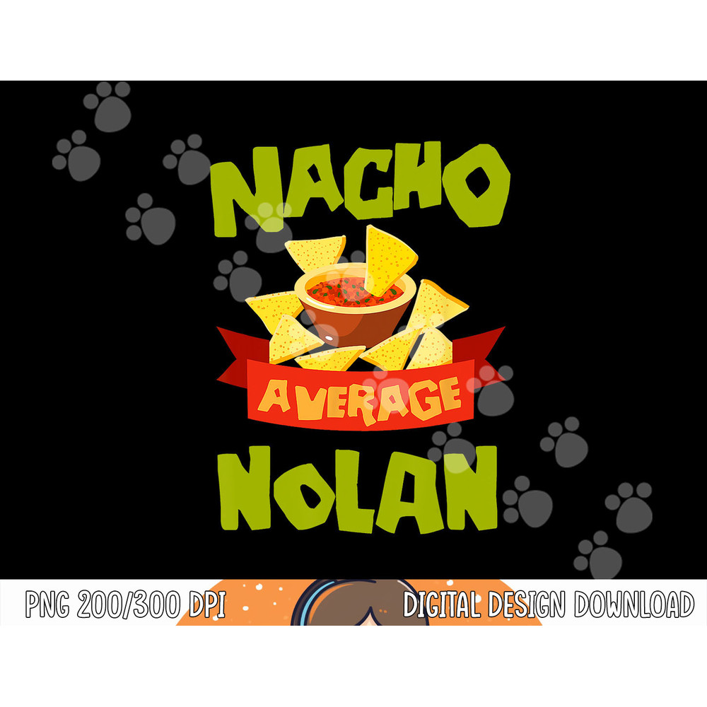 NACHO AVERAGE NOLAN Funny Birthday Personalized Name Gift png, sublimation copy.jpg