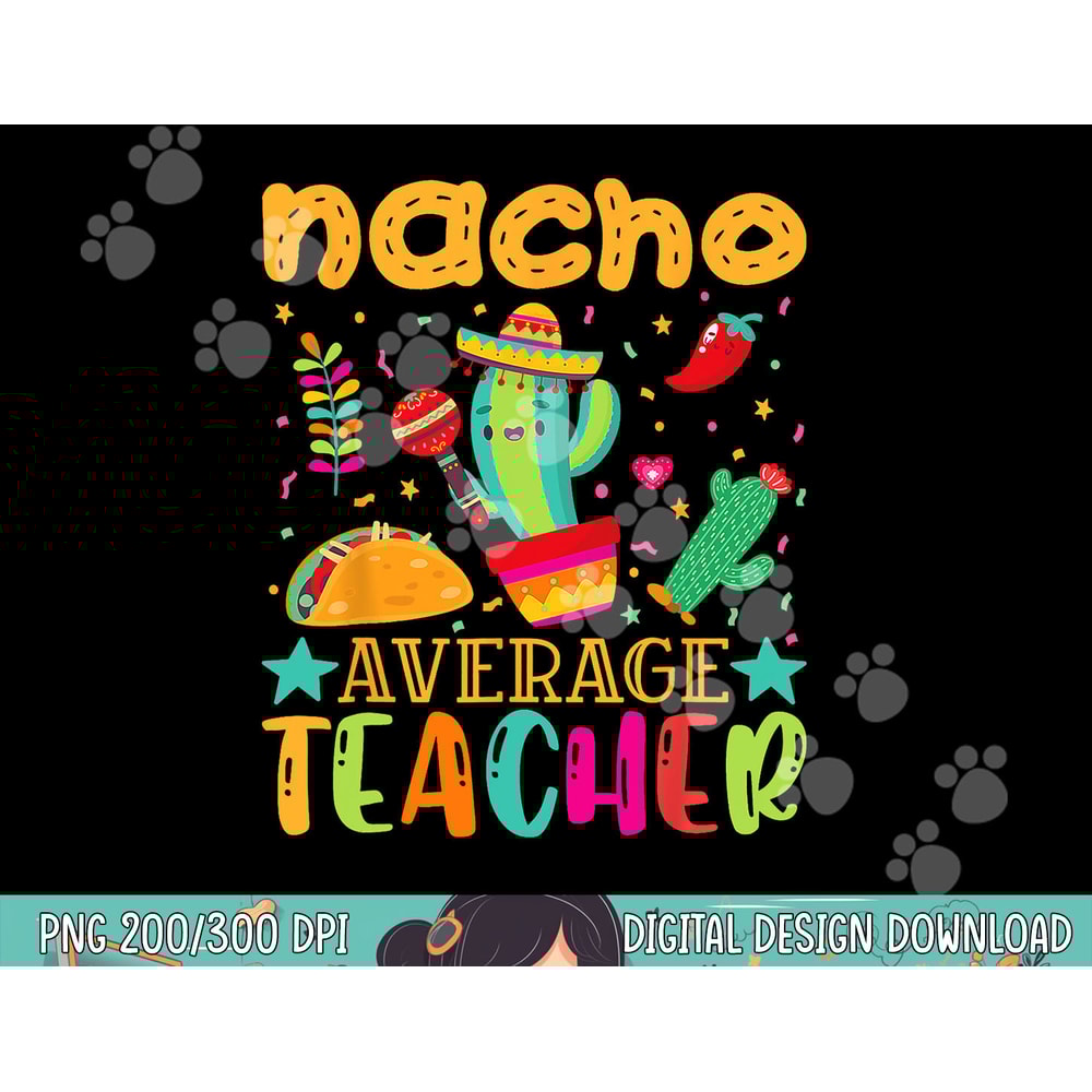 nacho average teacher mexican teacher cinco de mayo fiesta copy.jpg